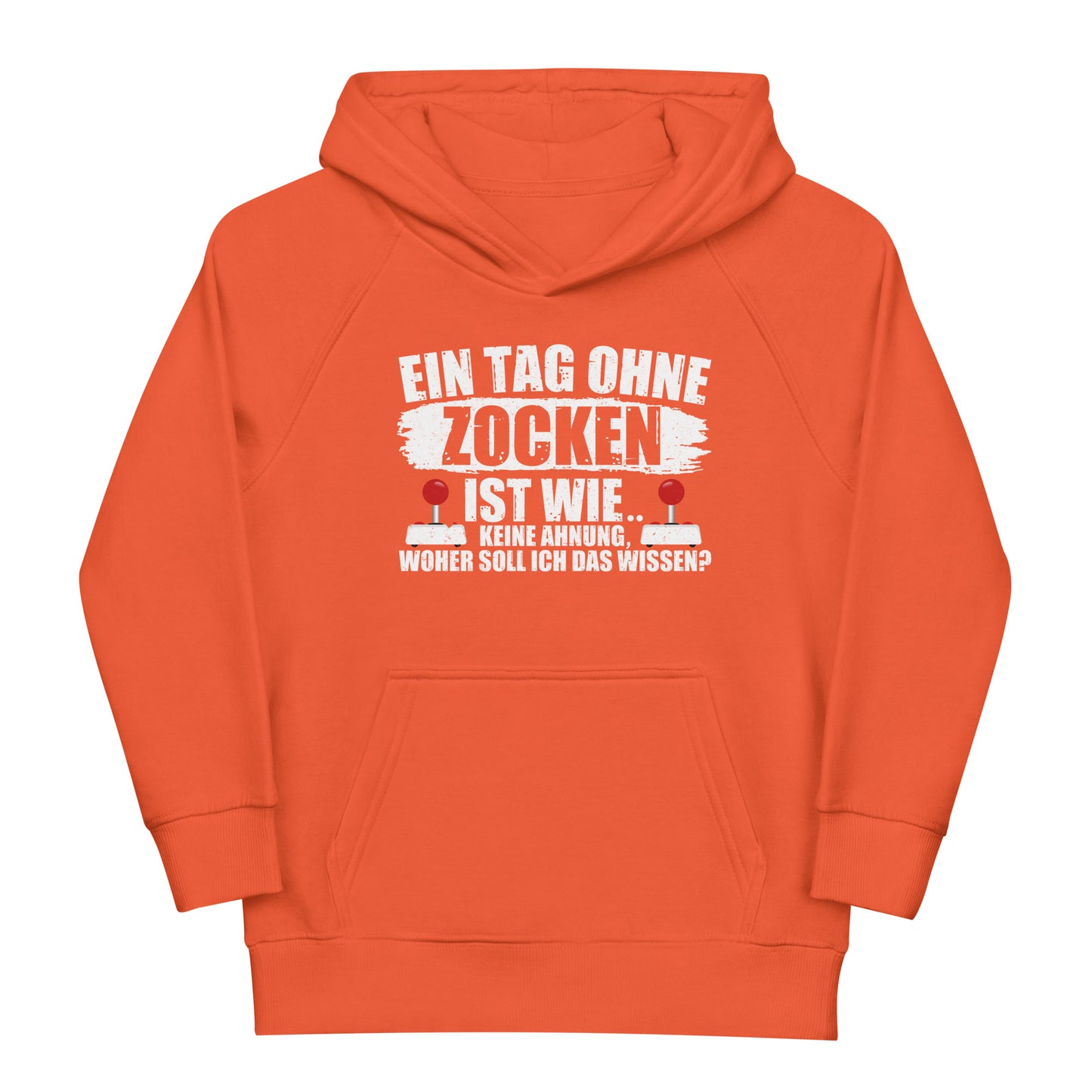 Gamer-Philosophie: Ein Tag ohne Zocken ist wie, KEINE AHNUNG! Hoodie