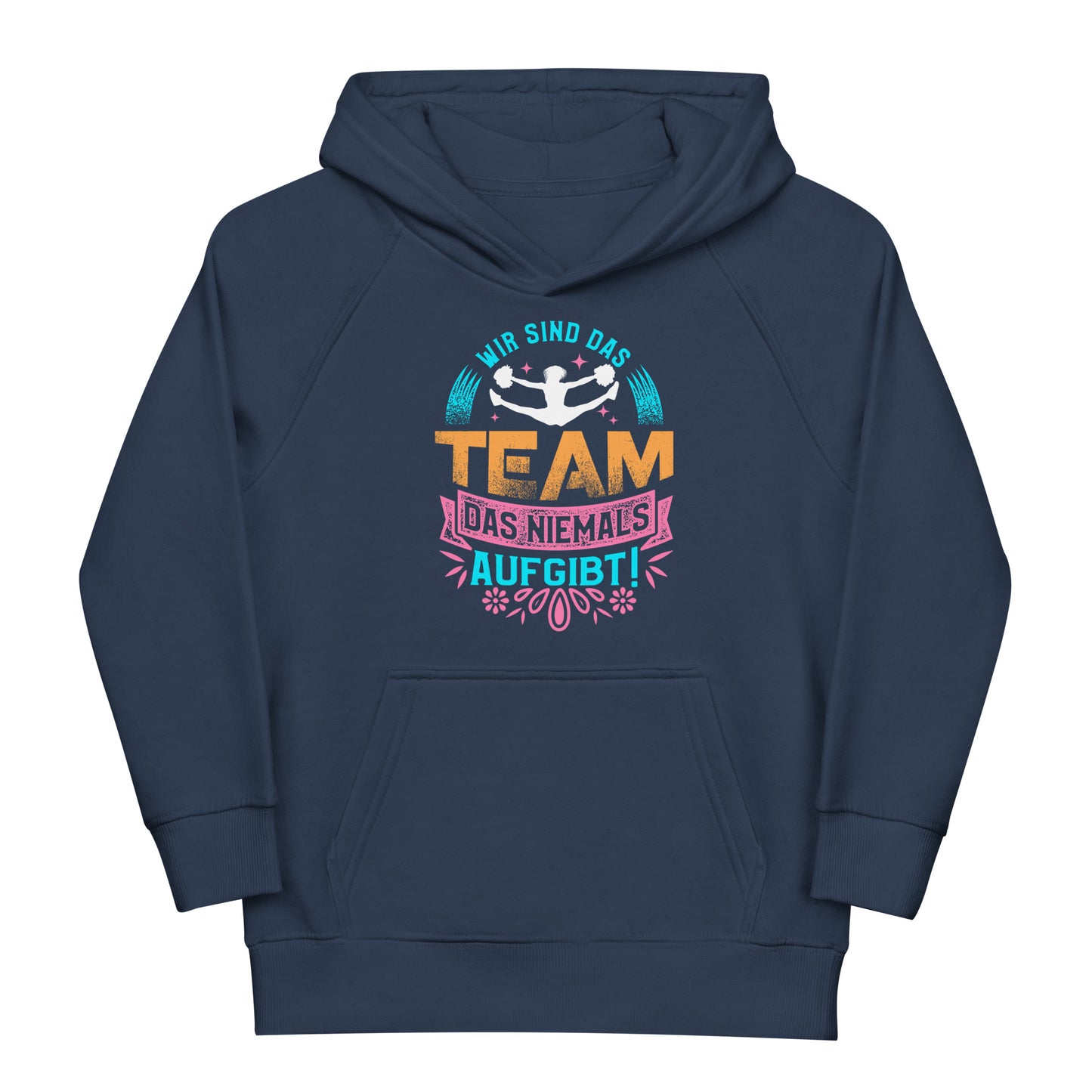 Wir sind das Team, das niemals aufgibt! Hoodie – Unerschütterliche Einheit im Cheerleading
