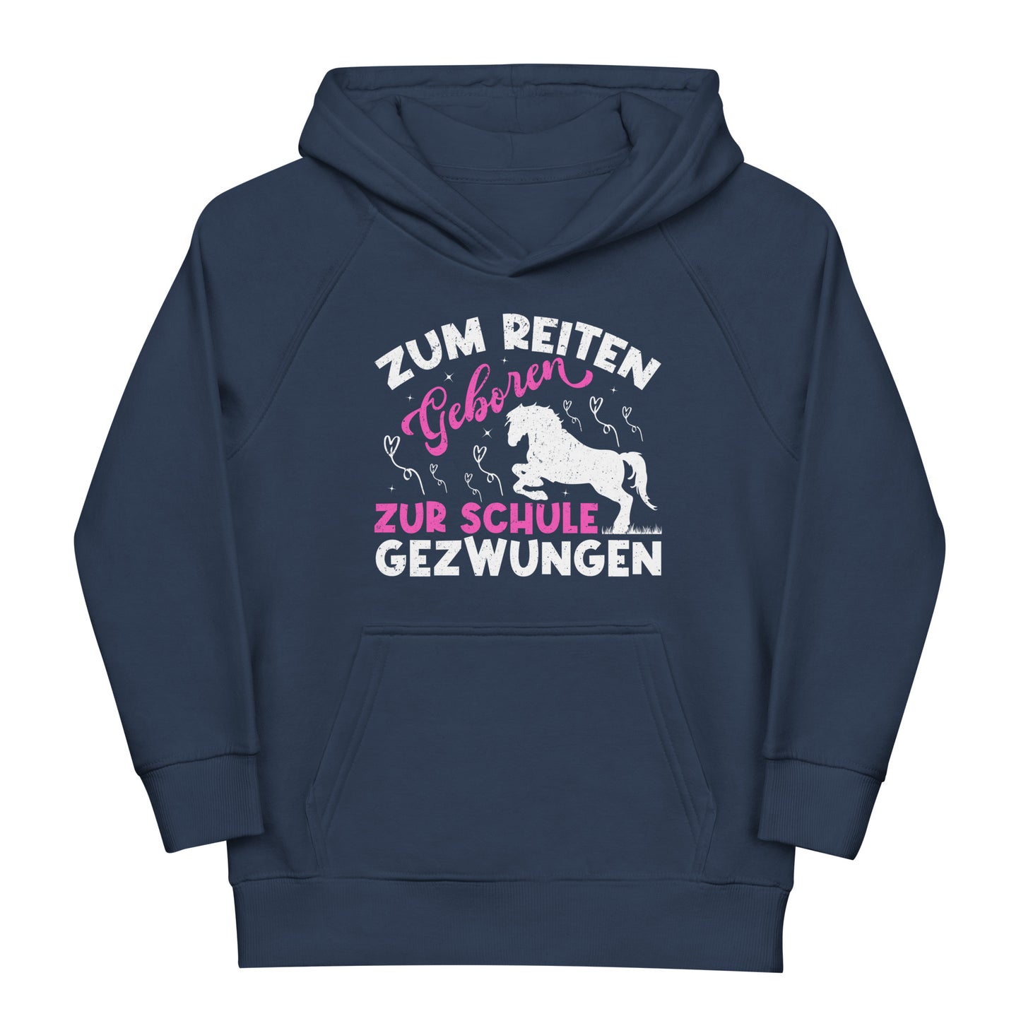 Coole Kinder Hoodies mit lustigem Spruch: Zum REITEN geboren! Zur SCHULE gezwungen!