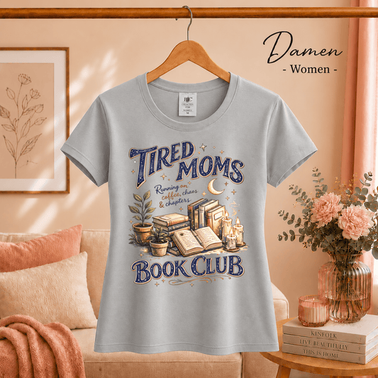 Tired Moms Book Club T-Shirt | Kaffee, Bücher & Chaos Motiv - StyleOne