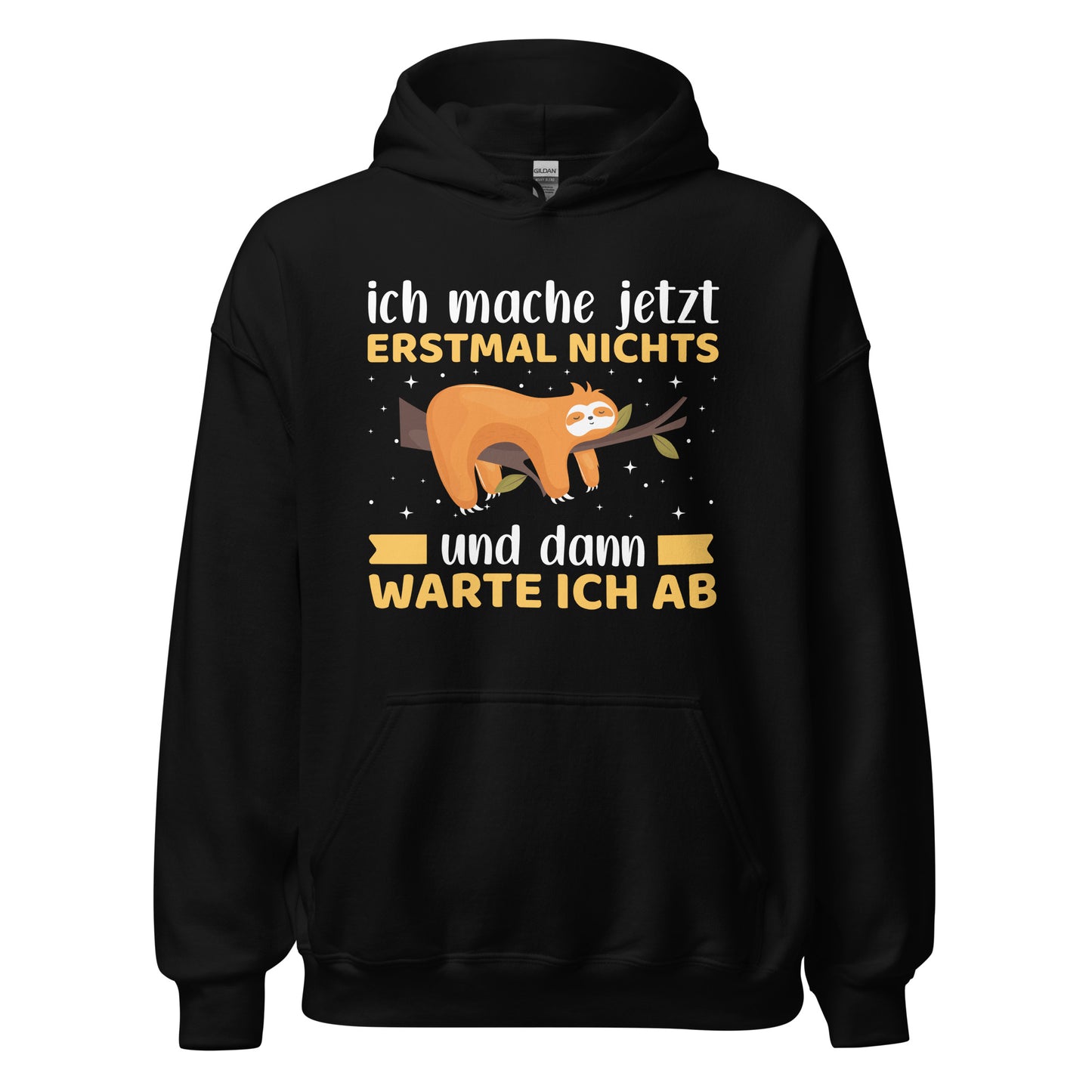 Lustiger Hoodie mit Spruch "Ich mache jetzt erstmal NICHTS, und dann warte ich ab" für entspannte Tage