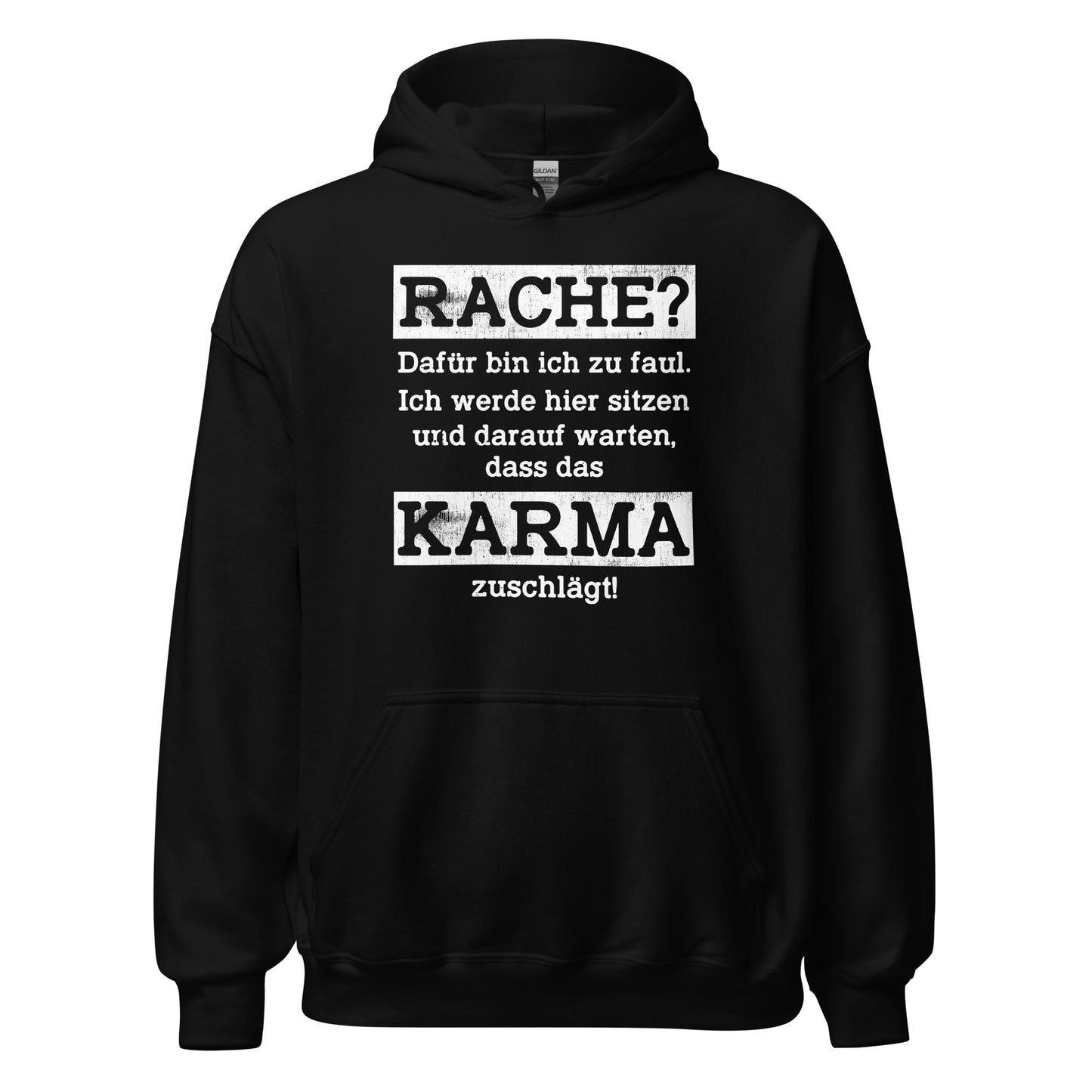 Karma Hoodie | Rache? Zu faul! Karma regelt!