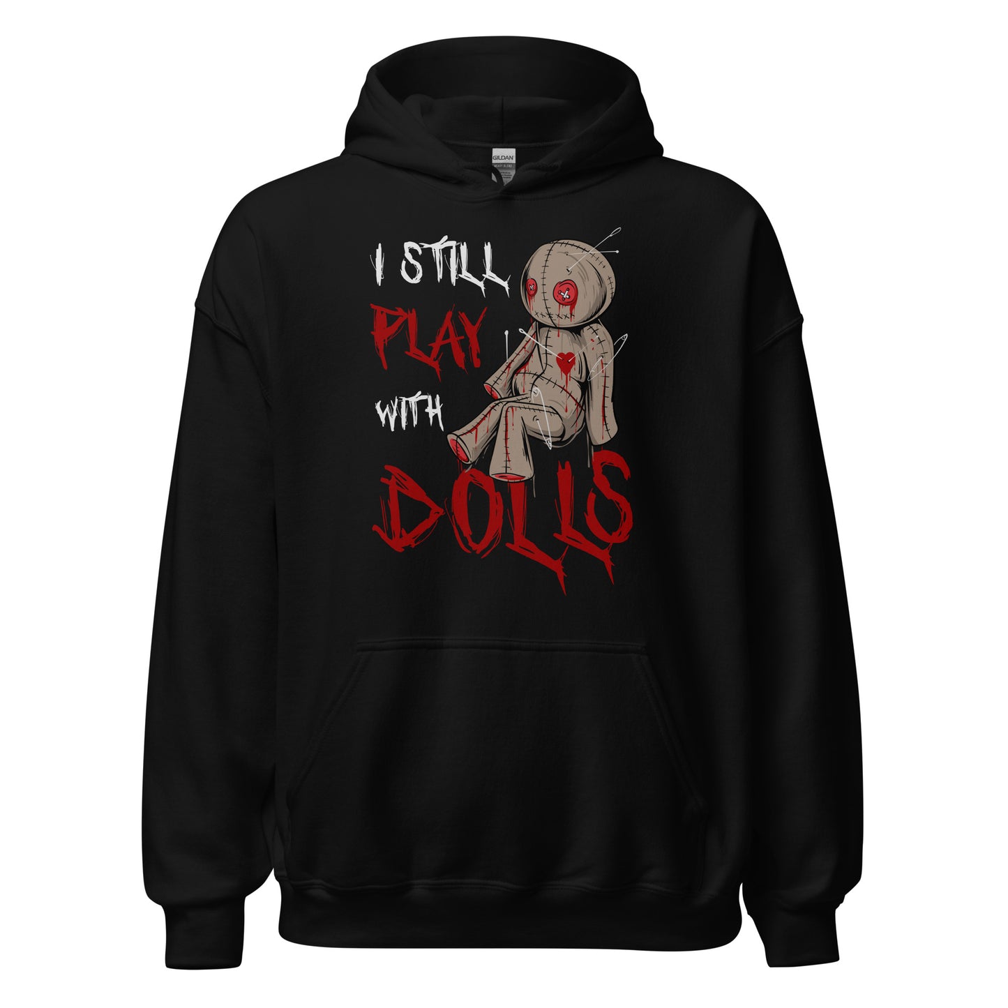 Halloween Hoodie: I still play with DOLLS! - Gruseliger Kapuzenpullover für Horrorfans