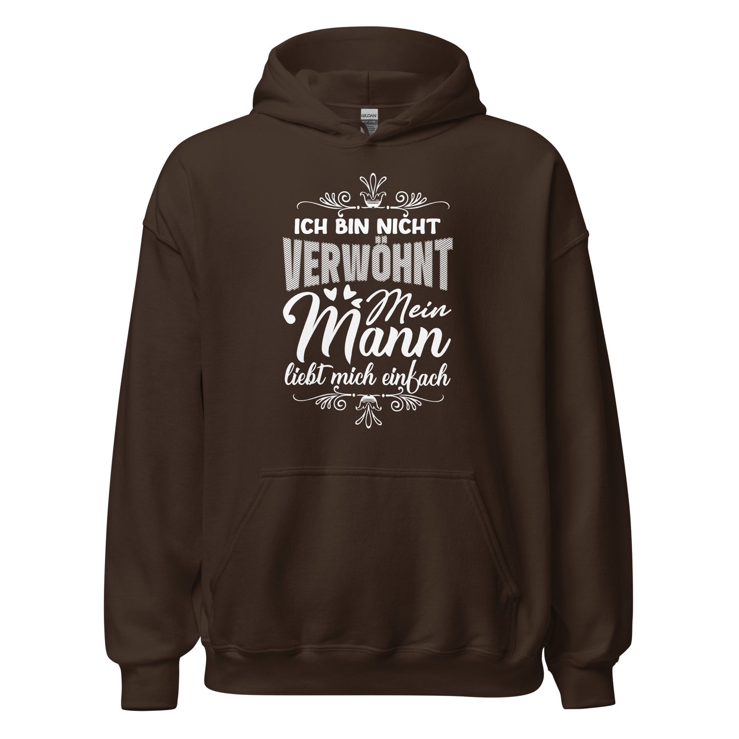 Mein Mann liebt mich Hoodie | Nicht verwöhnt Spruch Kapuzenpullover