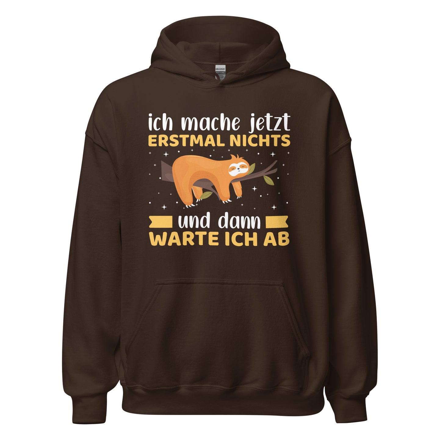 Lustiger Hoodie mit Spruch "Ich mache jetzt erstmal NICHTS, und dann warte ich ab" für entspannte Tage