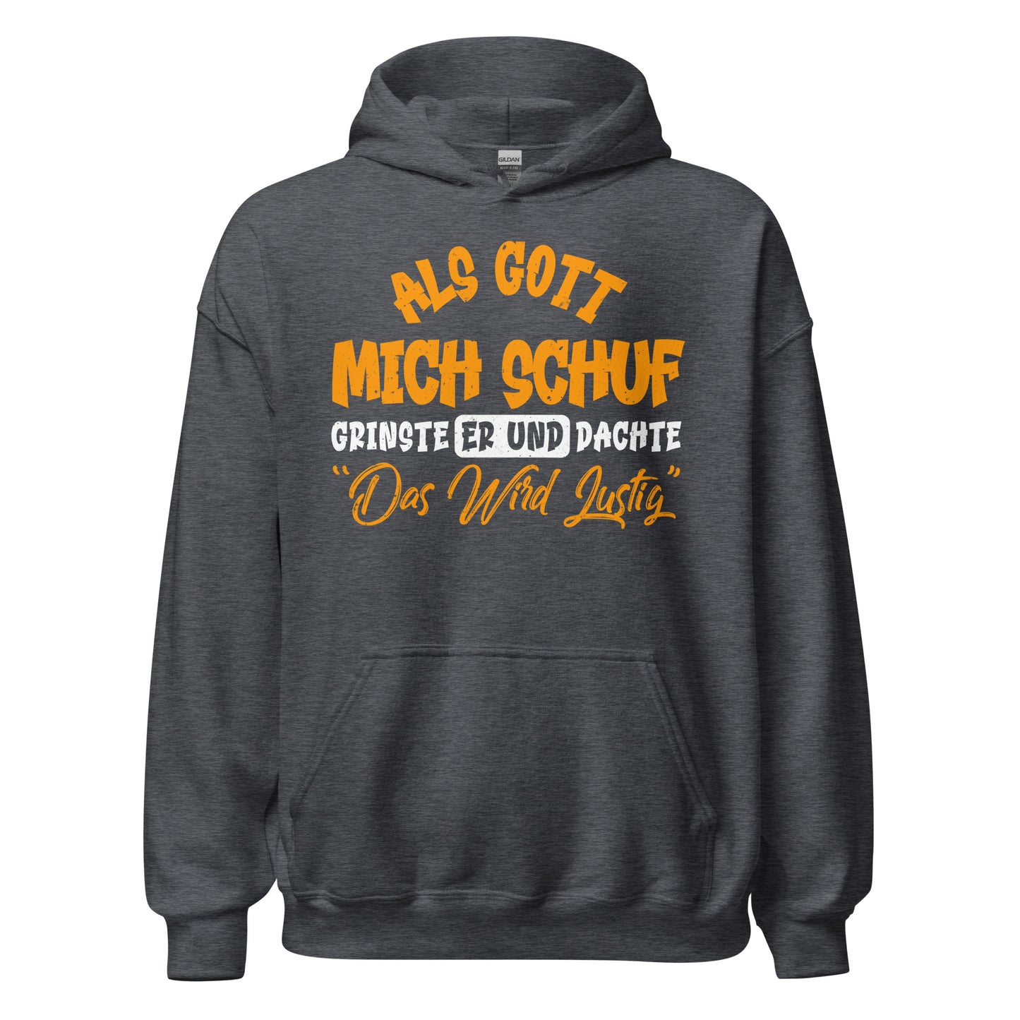 Witziger Hoodie mit Spruch "Als Gott mich schuf grinste er. Das wird lustig"