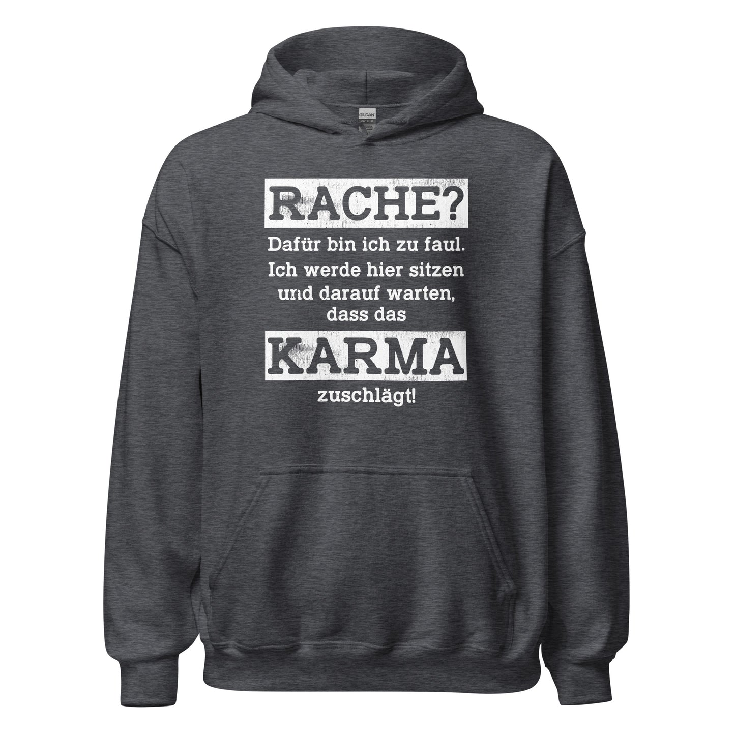 Karma Hoodie | Rache? Zu faul! Karma regelt!