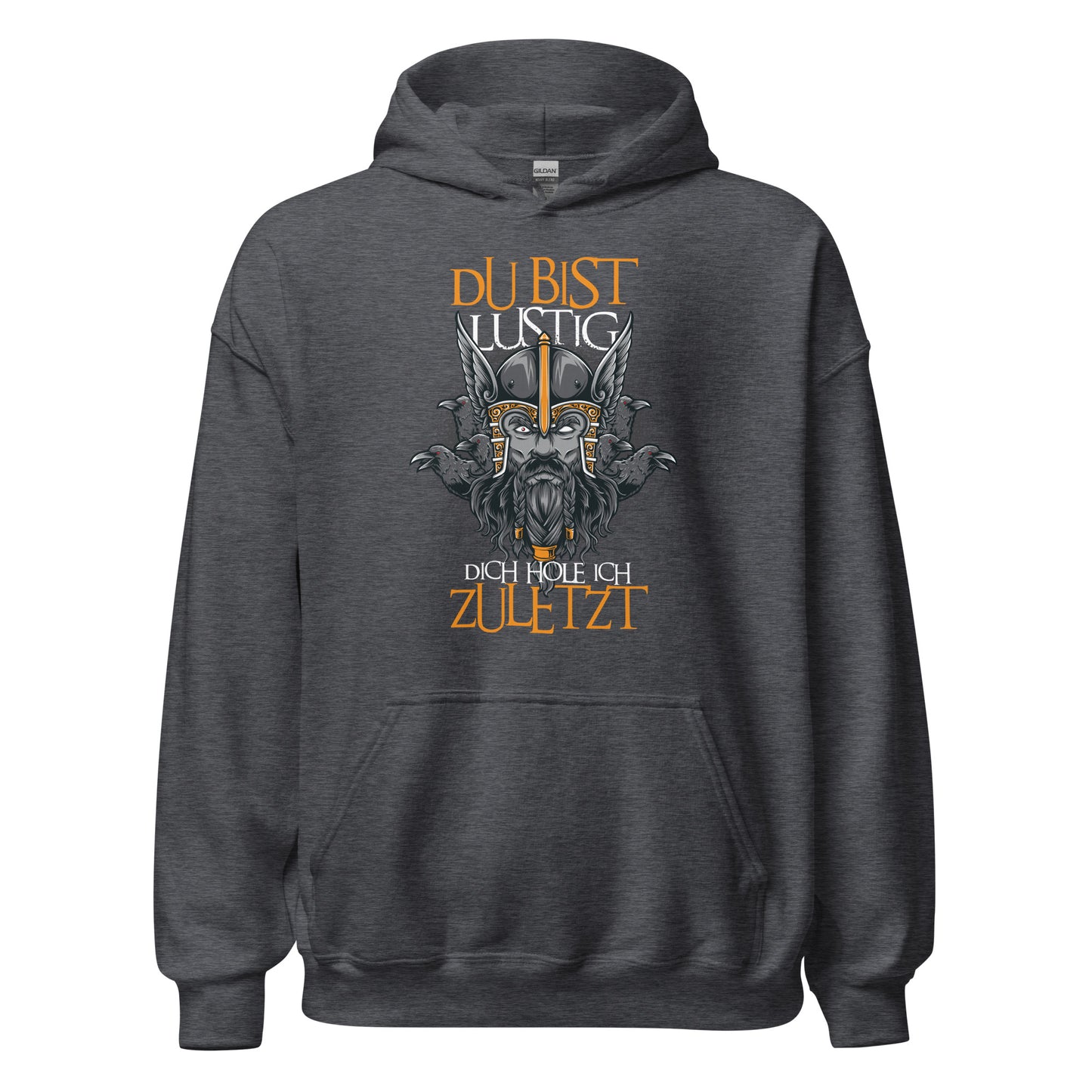 Du bist lustig! Dich hole ich zuletzt! Vikinger Style Hoodie | Witziger Kapuzenpullover