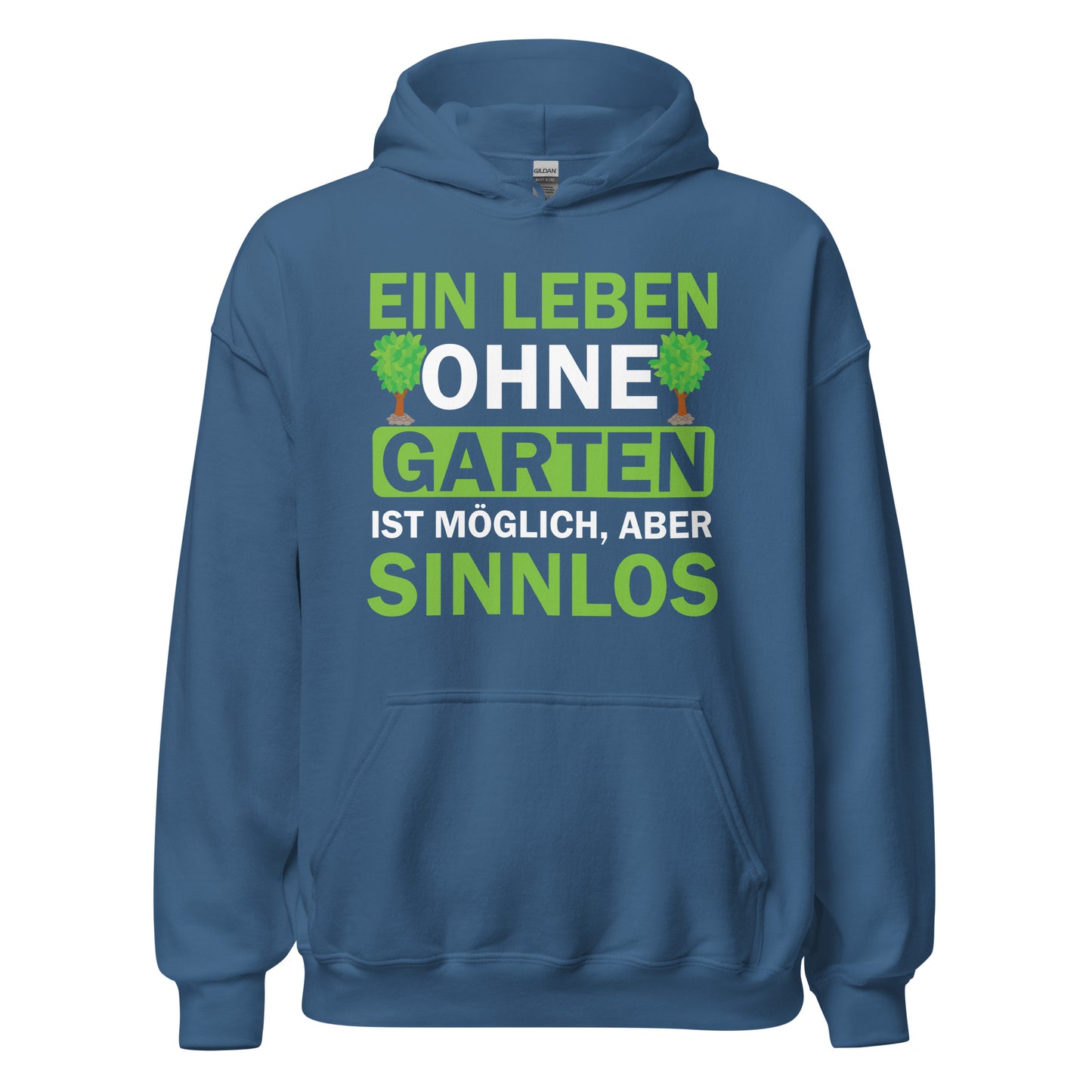 Hochwertiger Hoodie "Ein Leben ohne Garten ist sinnlos!" für Gartenliebhaber