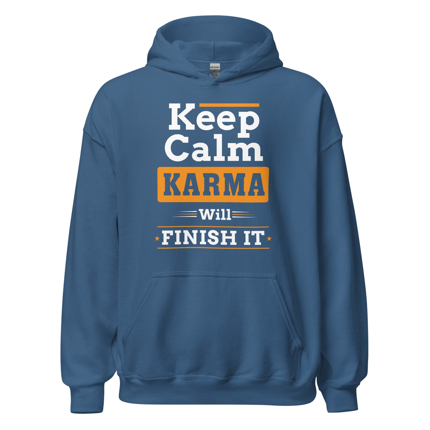 Keep Calm Hoodie | Karma will finish it!