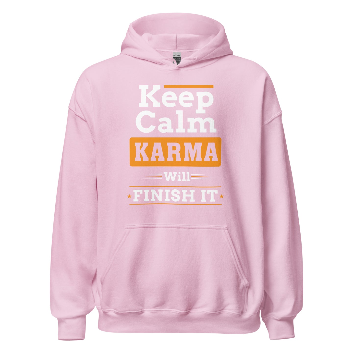 Keep Calm Hoodie | Karma will finish it!