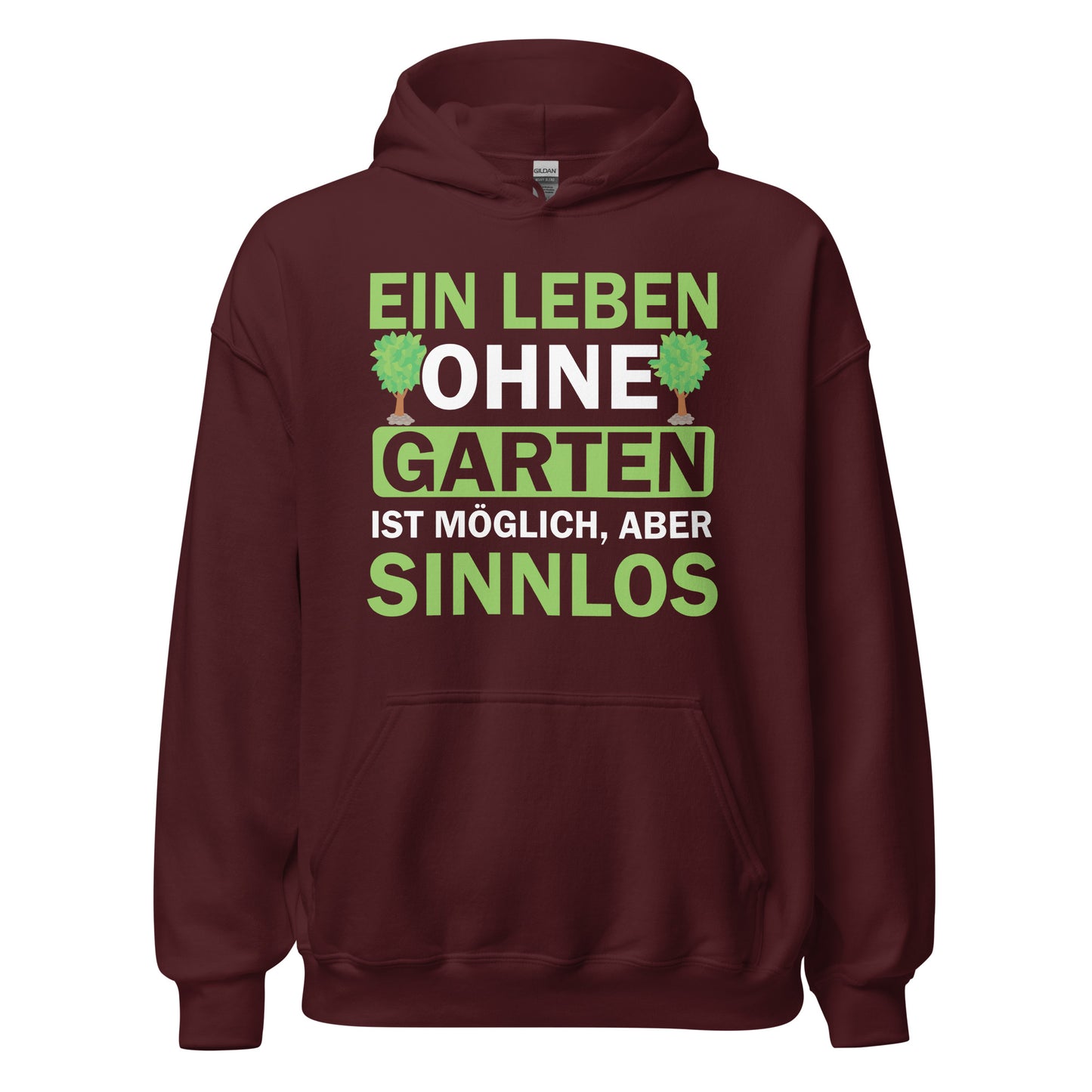 Hochwertiger Hoodie "Ein Leben ohne Garten ist sinnlos!" für Gartenliebhaber