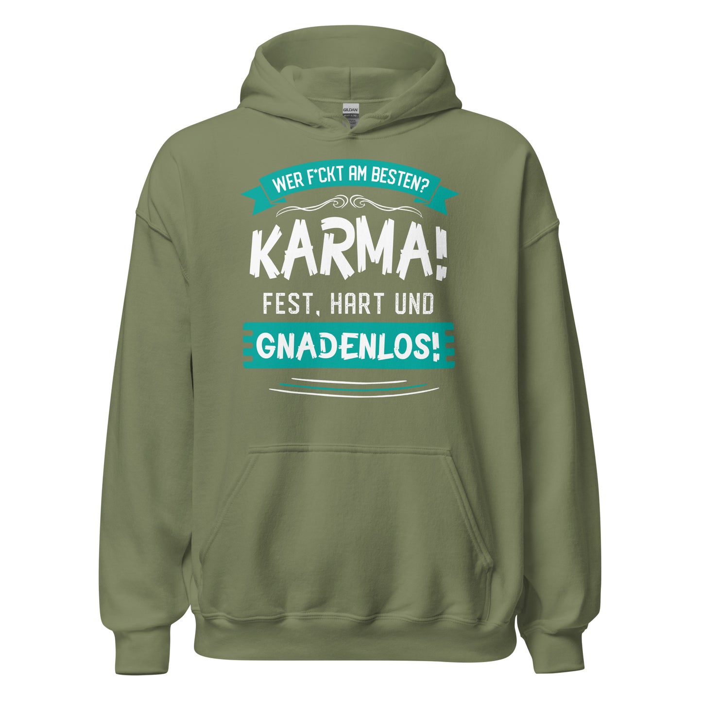 Karma Hoodie | Wer f-ckt am besten, Karma GNADENLOS!
