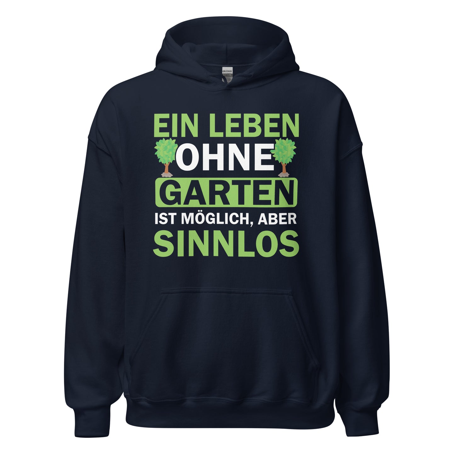 Hochwertiger Hoodie "Ein Leben ohne Garten ist sinnlos!" für Gartenliebhaber