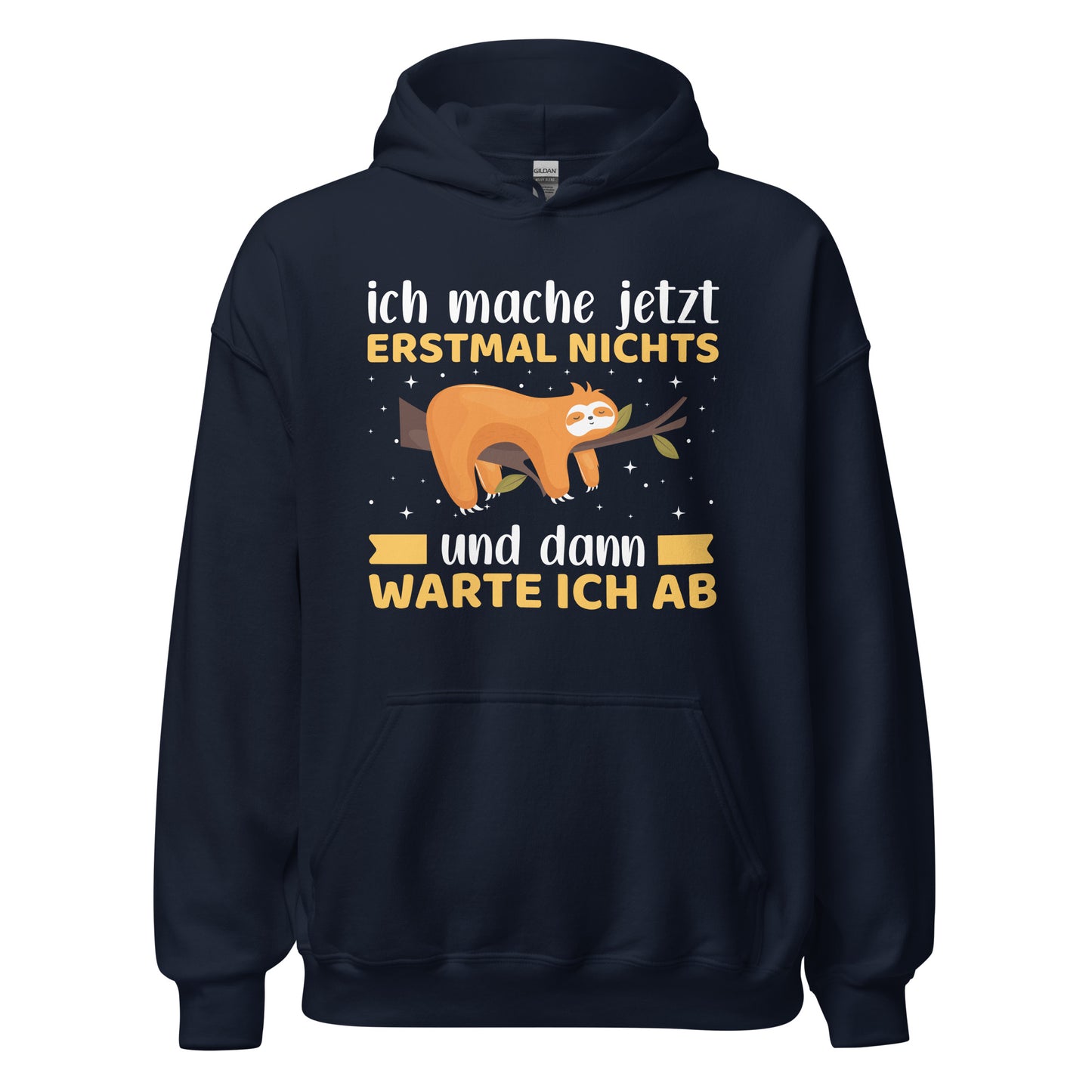 Lustiger Hoodie mit Spruch "Ich mache jetzt erstmal NICHTS, und dann warte ich ab" für entspannte Tage