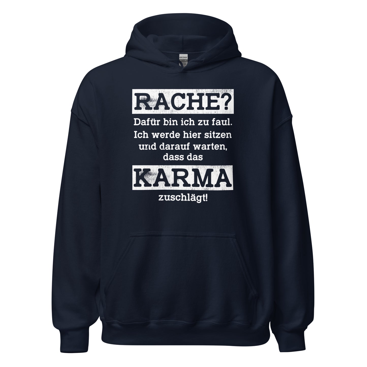 Karma Hoodie | Rache? Zu faul! Karma regelt!