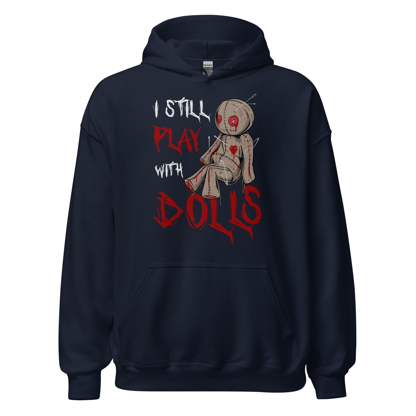 Halloween Hoodie: I still play with DOLLS! - Gruseliger Kapuzenpullover für Horrorfans