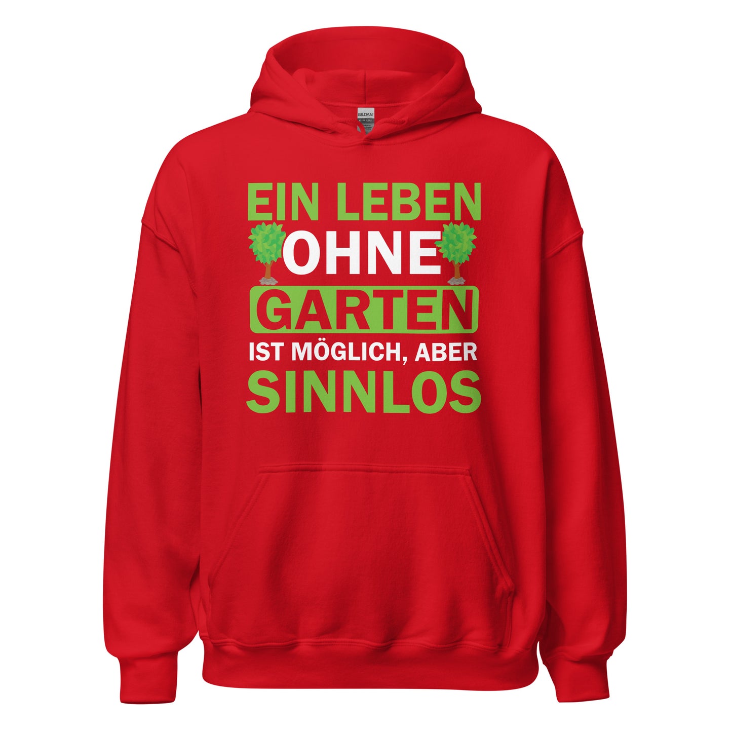 Hochwertiger Hoodie "Ein Leben ohne Garten ist sinnlos!" für Gartenliebhaber