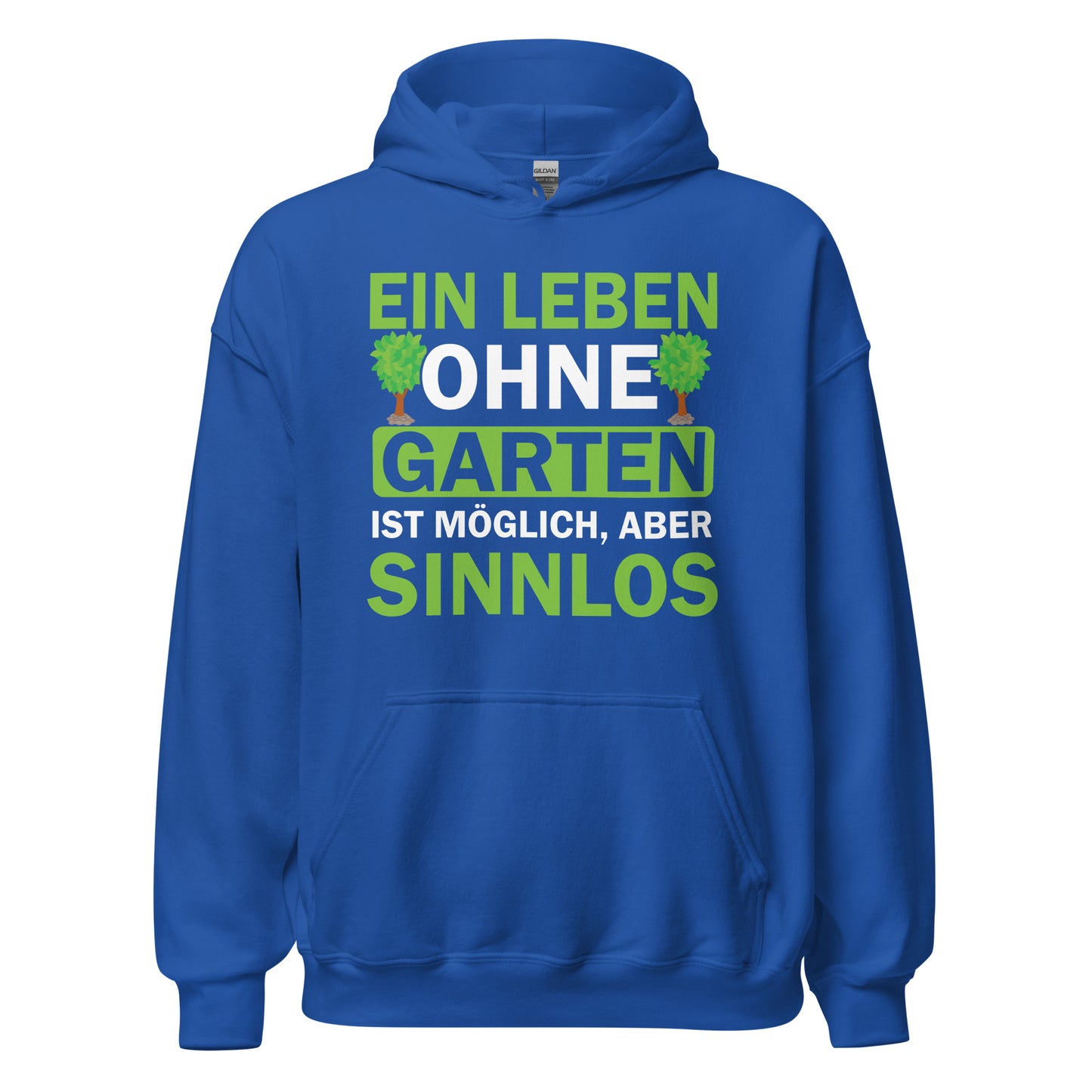 Hochwertiger Hoodie "Ein Leben ohne Garten ist sinnlos!" für Gartenliebhaber