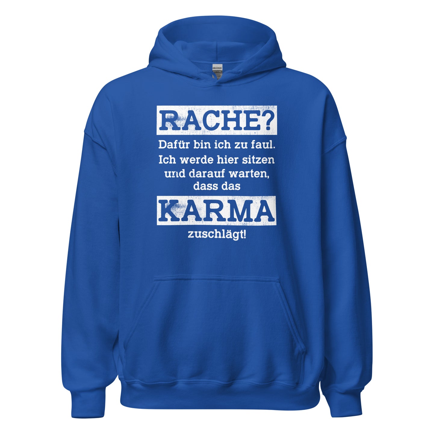 Karma Hoodie | Rache? Zu faul! Karma regelt!