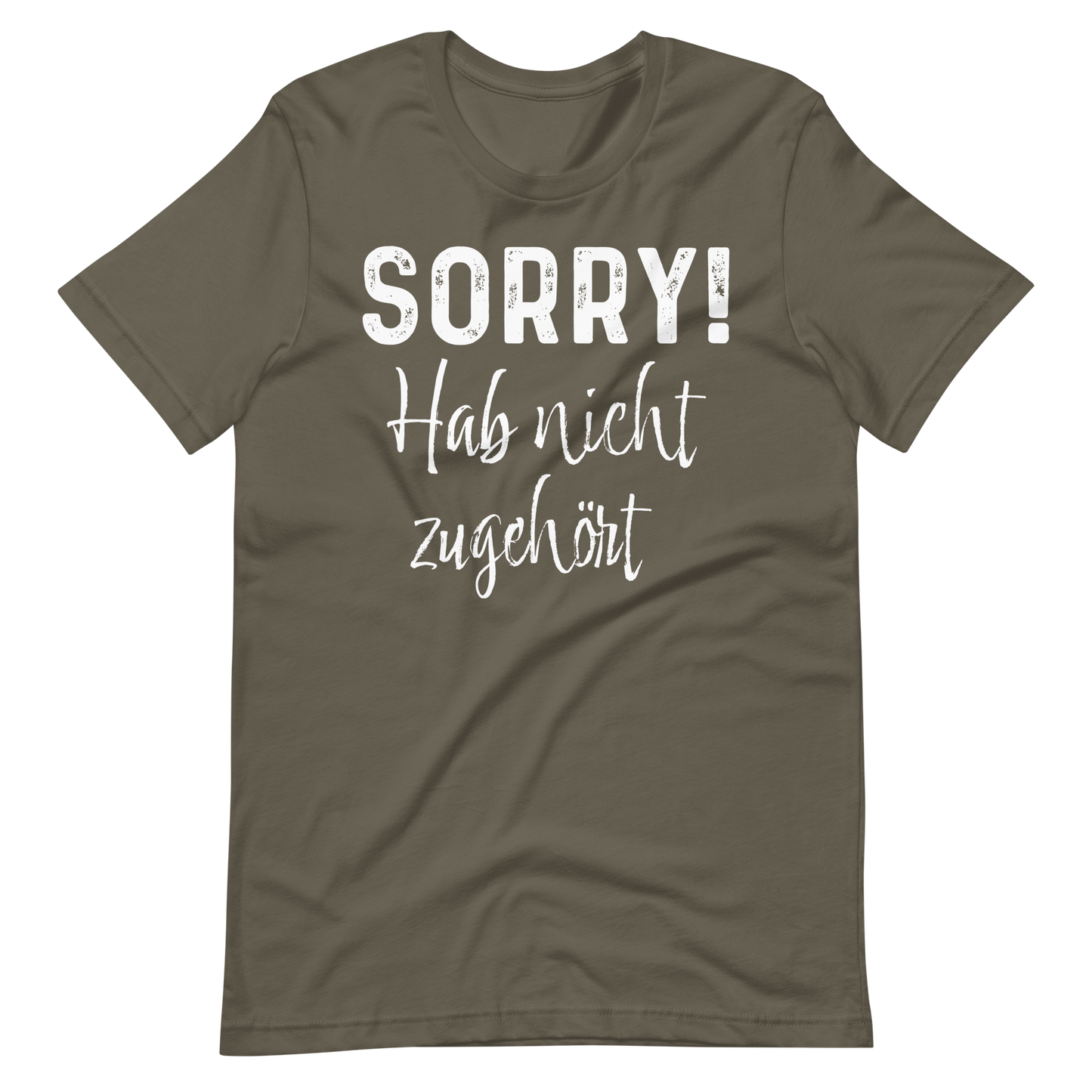 Lustiges T-Shirt "SORRY! Nicht zugehört!" | Witziger Spruch