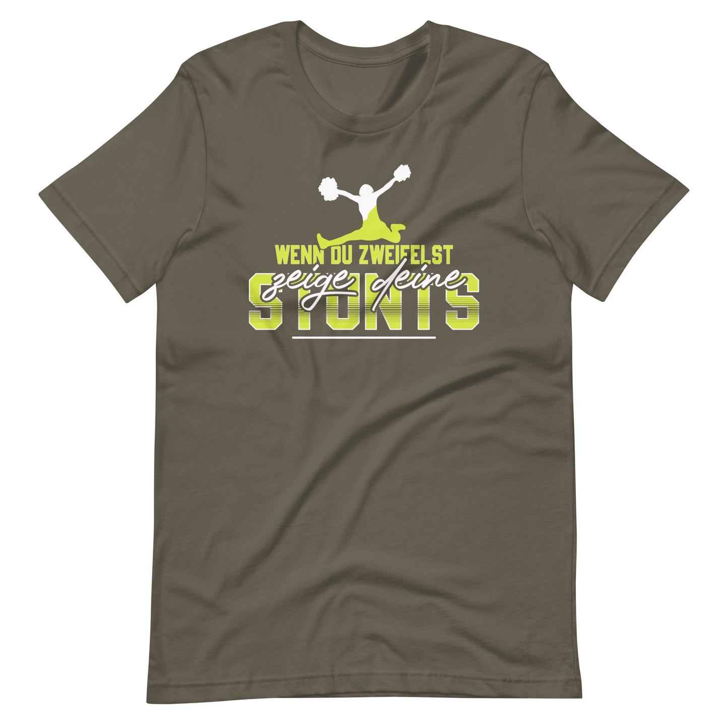 Stunts statt Zweifel! Inspirierendes Cheerleader Fan T-Shirt für Mutige