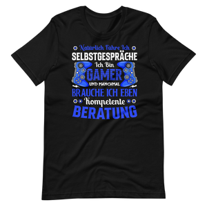 Lustiges Gaming T-Shirt - Ich bin der Gamer, der Selbstgespräche führt