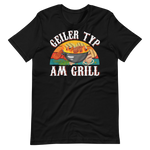 Geiler Typ am Grill! T-Shirt