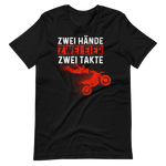 Motocross Action T-Shirt - Zwei Hände, Zwei Eier, Zwei Takte!