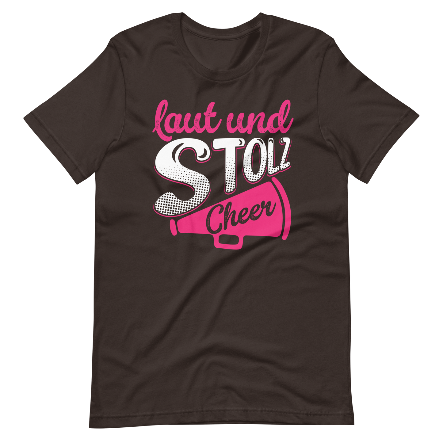 Laut und Stolz! Cheer! T-Shirt für Mädchen und Frauen