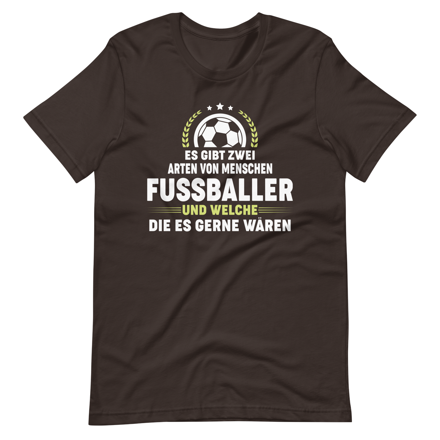 Lustiges T-Shirt für Fußballfans - "Es gibt Fussballer und welche die es gern wären!"
