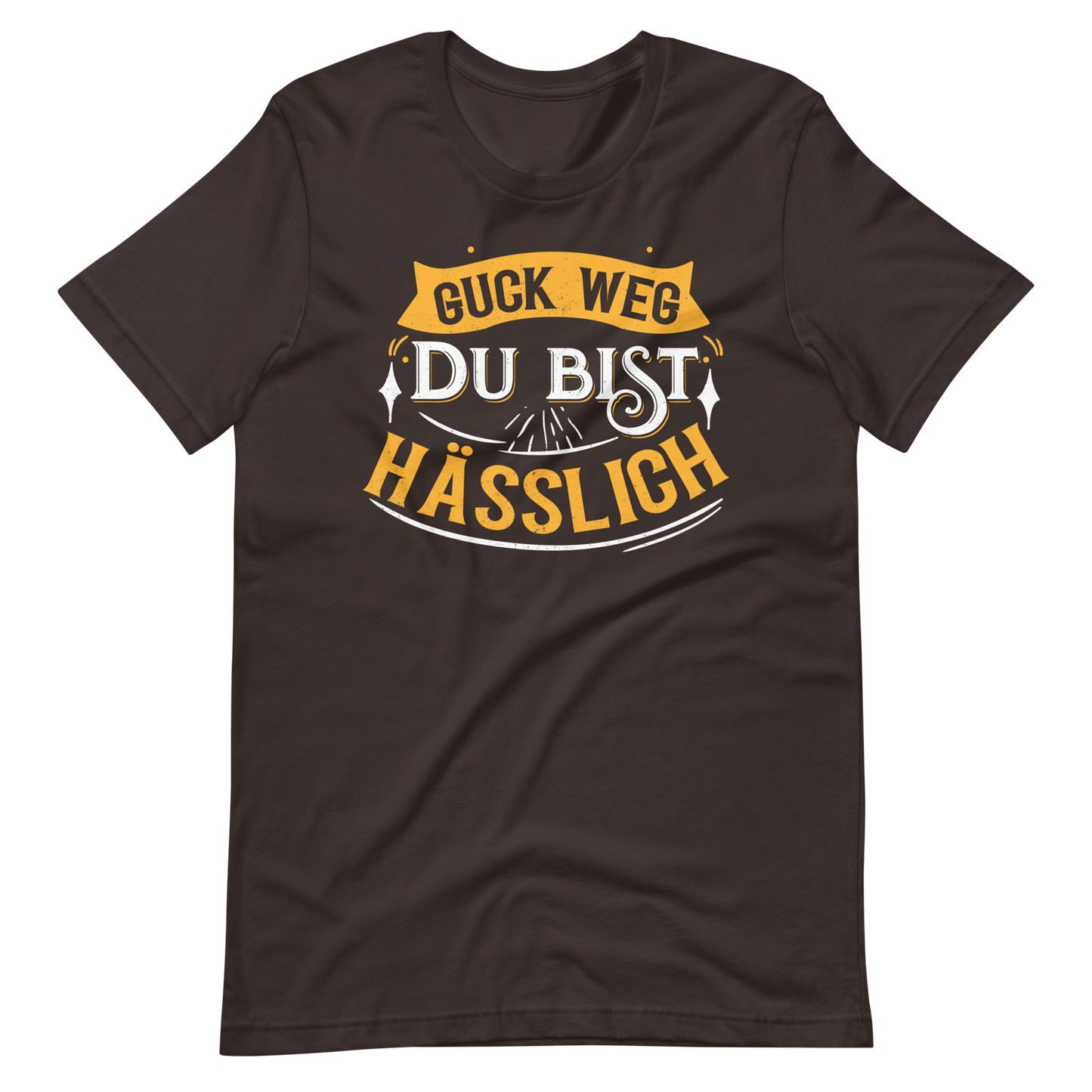 Lustiges T-Shirt "Guck weg, Du bist hässlich"