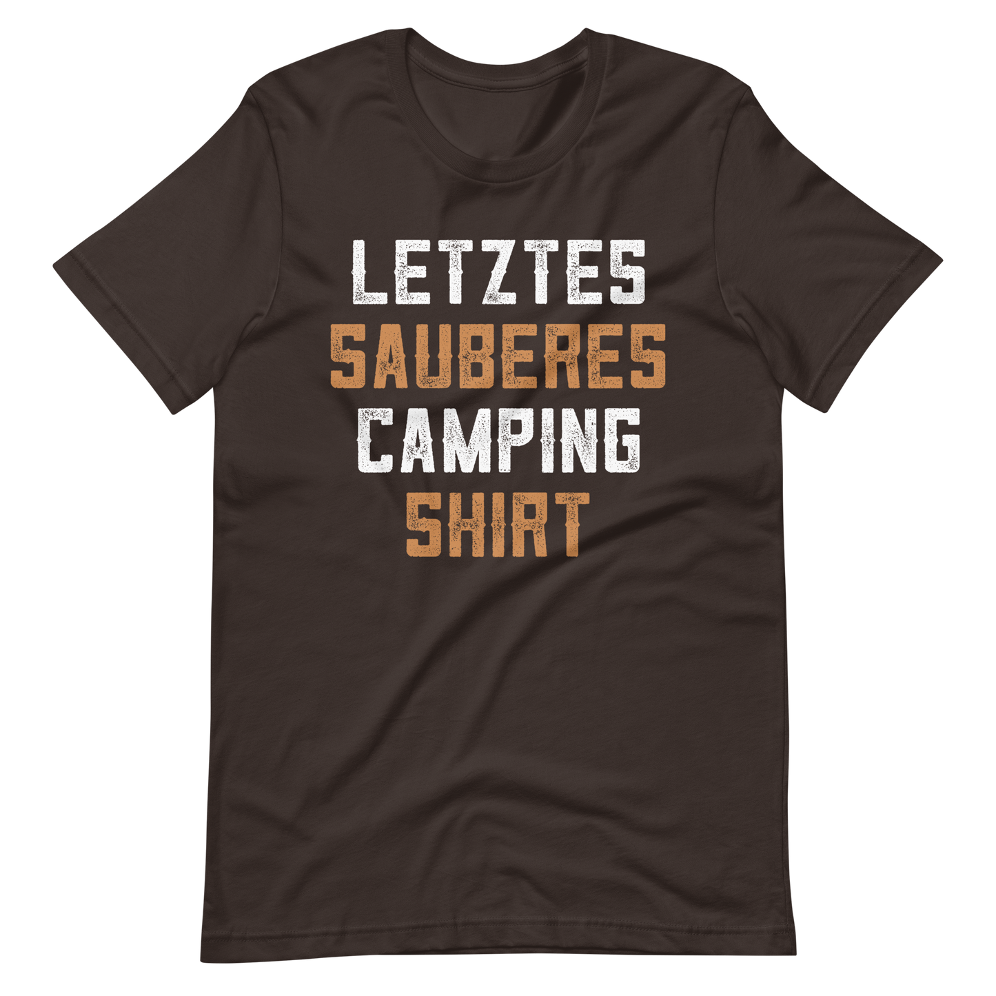 Mein letztes sauberes Camping Shirt! Lustiges T-Shirt