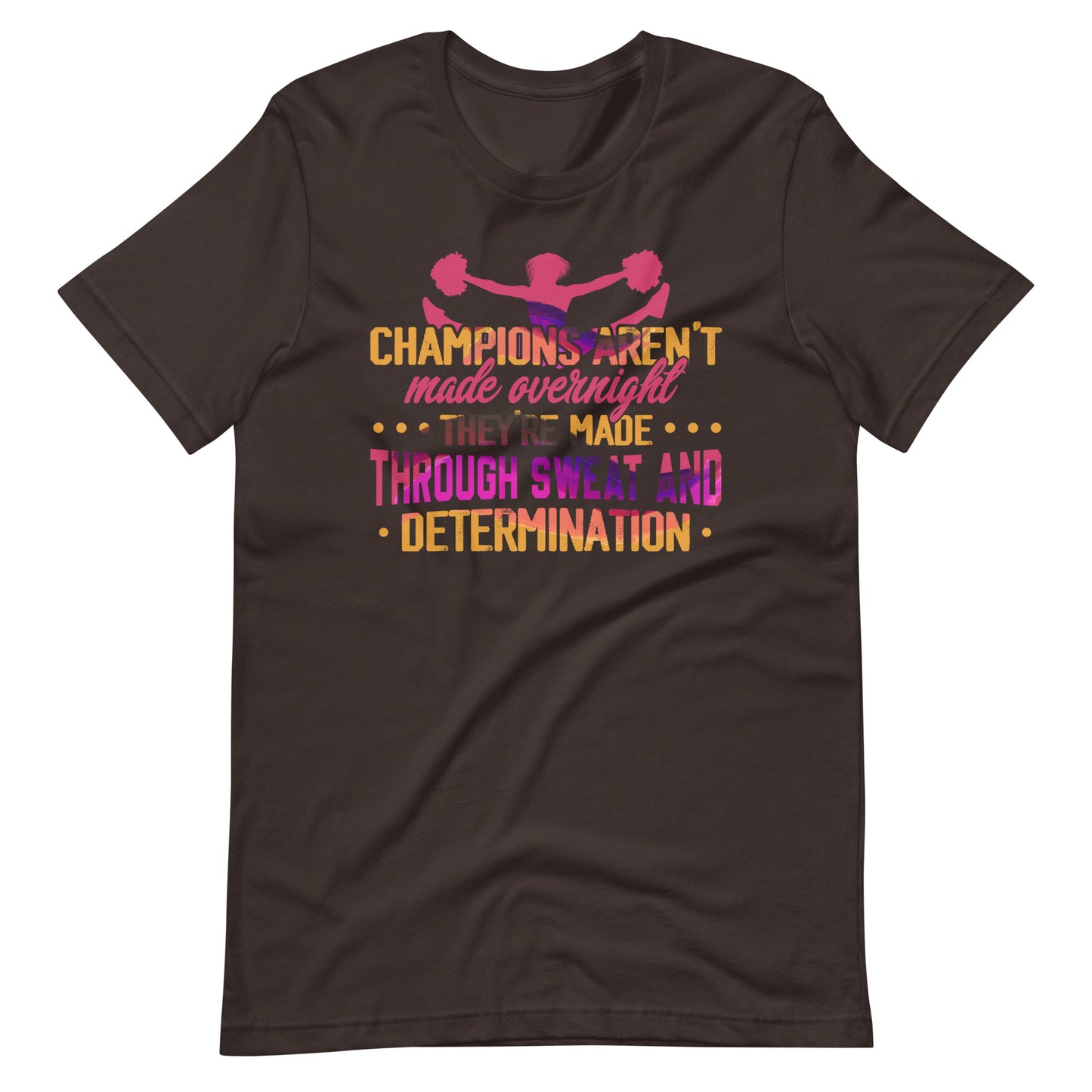 Erfolg im Cheerleading: Champions are not made Overnight Shirt!