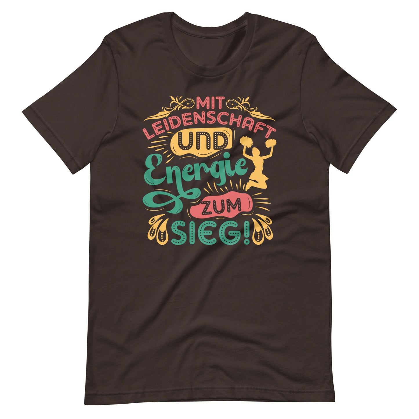 Erobere die Bühne des Lebens: Mit Leidenschaft und Energie zum Sieg! Inspirierendes Cheerleader T-Shirt