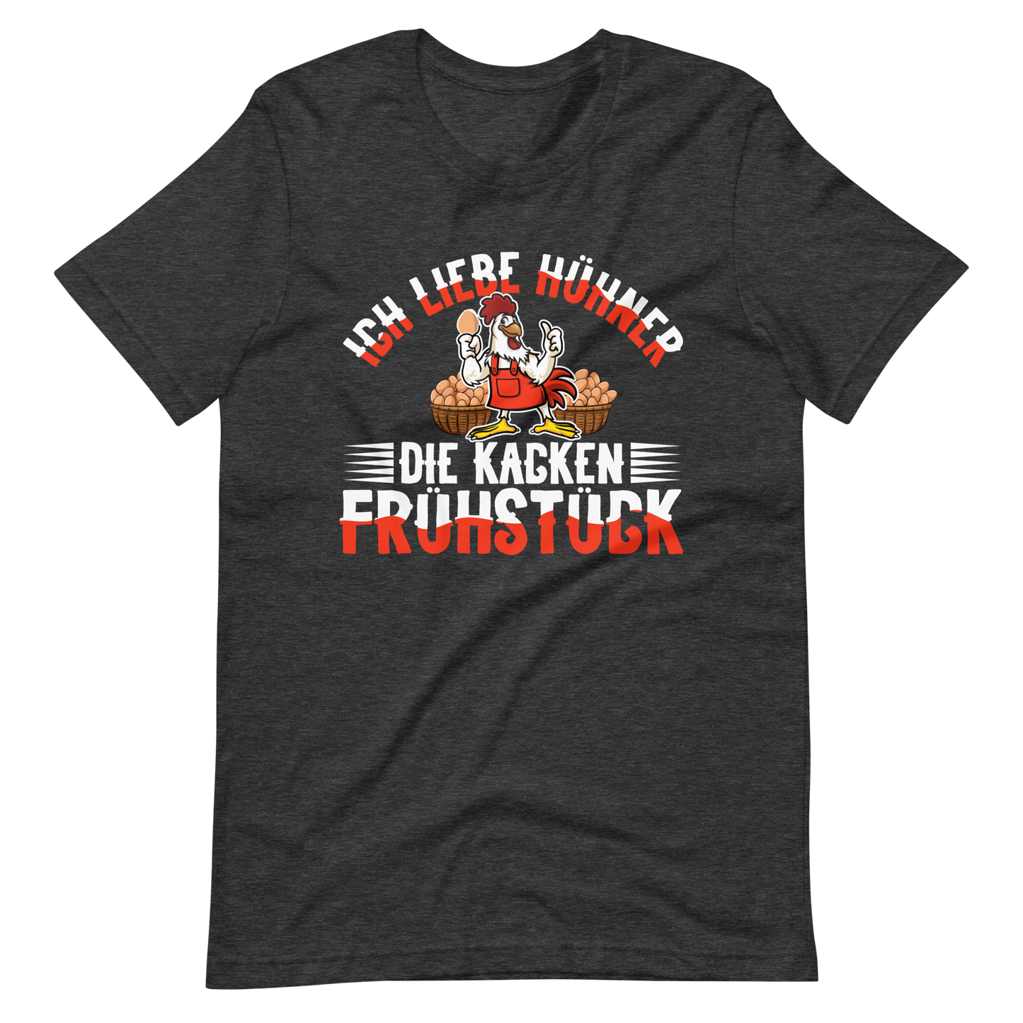 Ich liebe Hühner T-Shirt - Spruch über Frühstückskacke