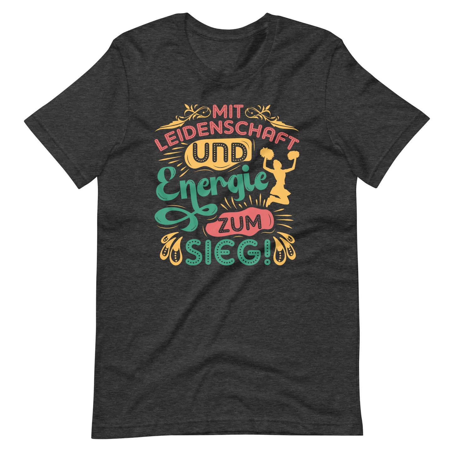 Erobere die Bühne des Lebens: Mit Leidenschaft und Energie zum Sieg! Inspirierendes Cheerleader T-Shirt