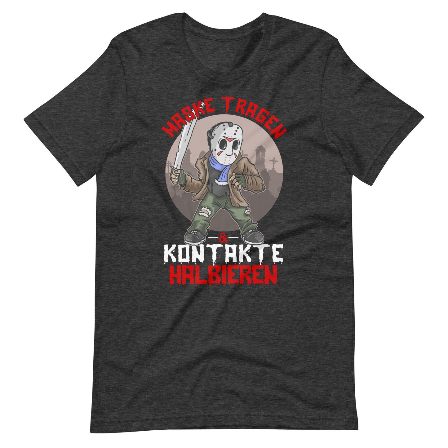 Gruseliges T-Shirt: Maske tragen, Kontakte Halbieren - Humorvoller Schutz