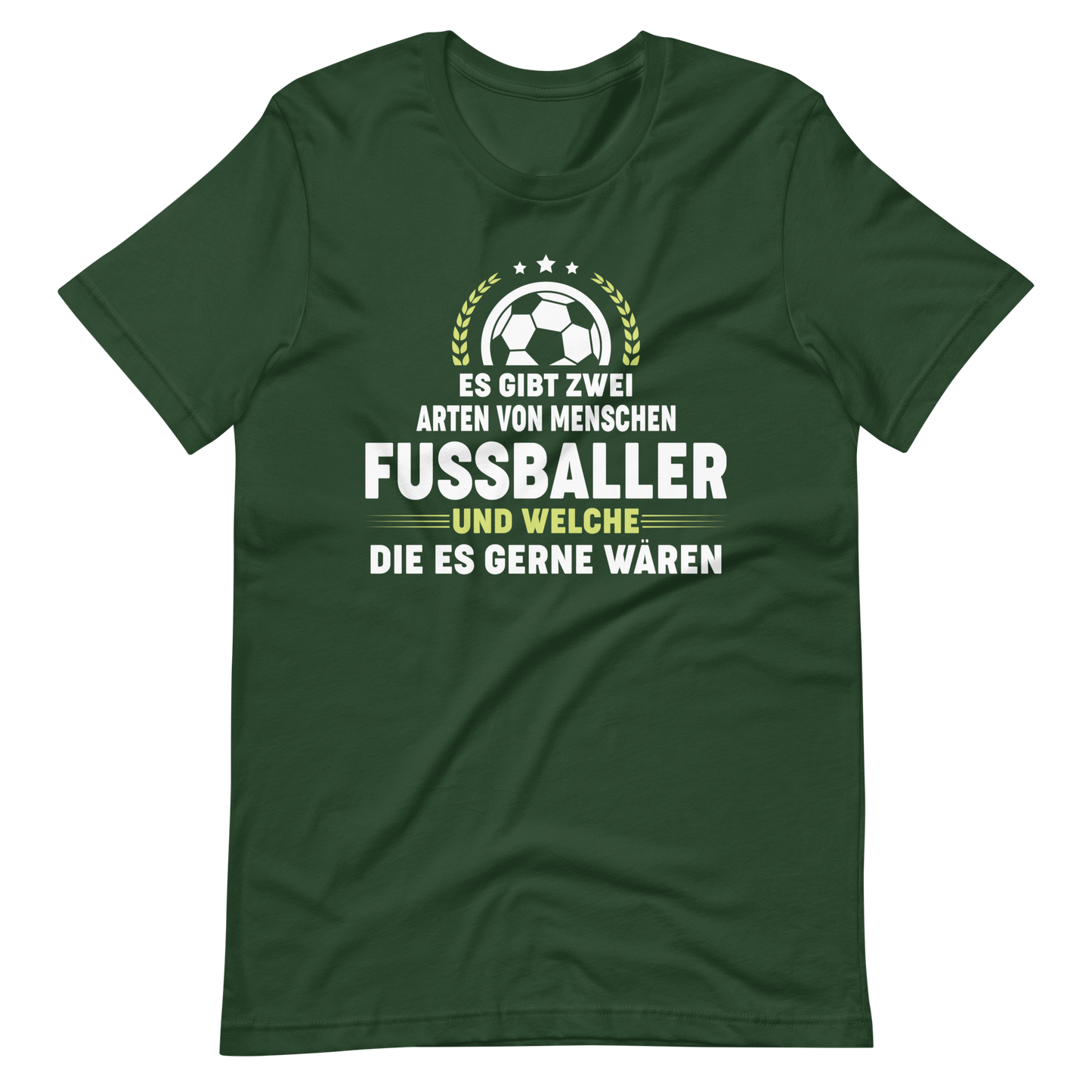 Lustiges T-Shirt für Fußballfans - "Es gibt Fussballer und welche die es gern wären!"