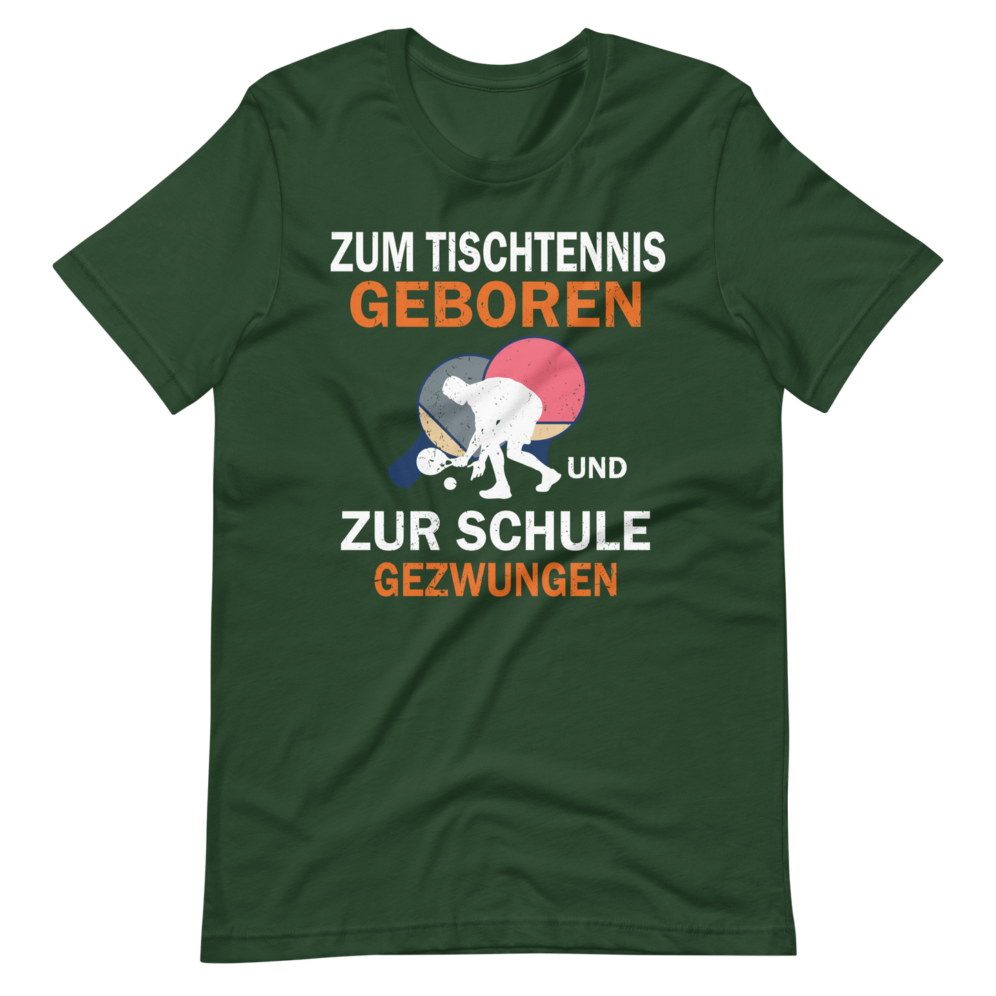 Zum Tischtennis geboren, zur Schule gezwungen! T-Shirt
