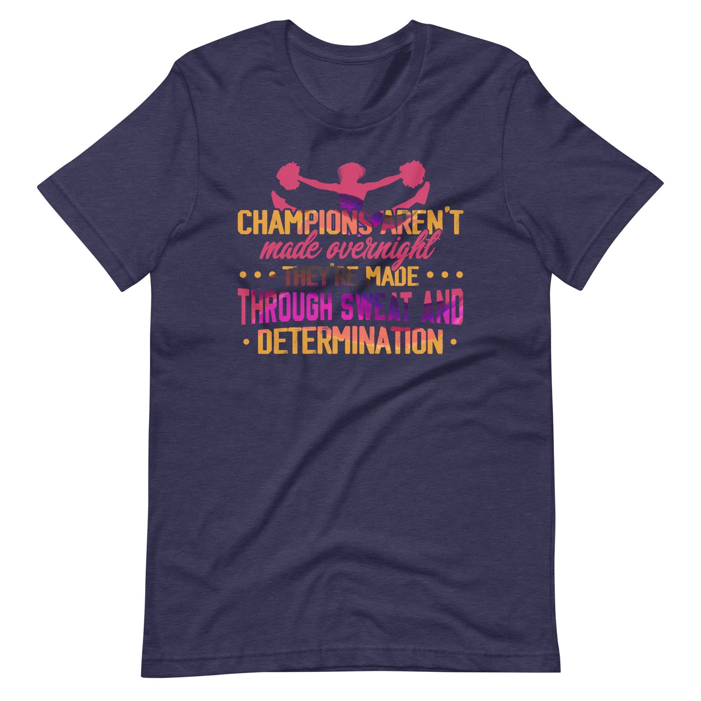 Erfolg im Cheerleading: Champions are not made Overnight Shirt!