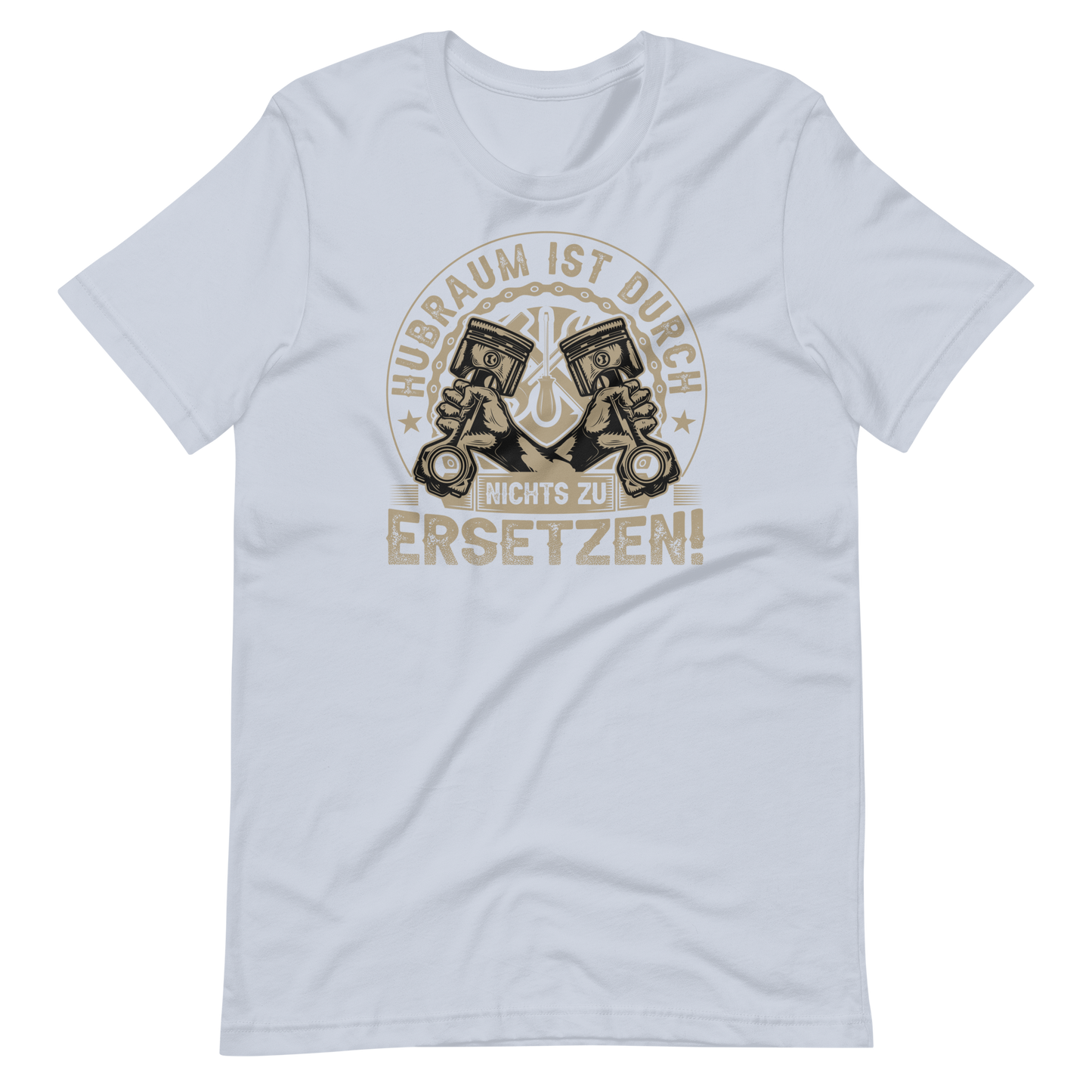 Hubraum ist durch NICHTS zu ersetzen T-Shirt