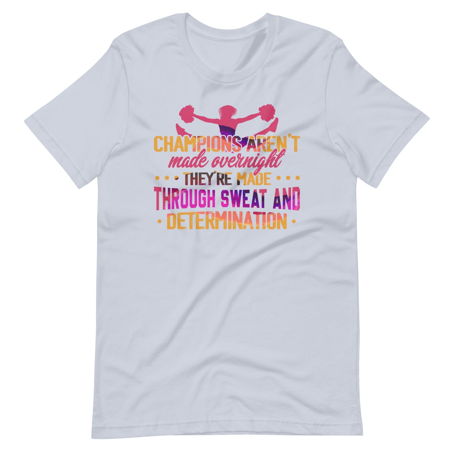 Erfolg im Cheerleading: Champions are not made Overnight Shirt!