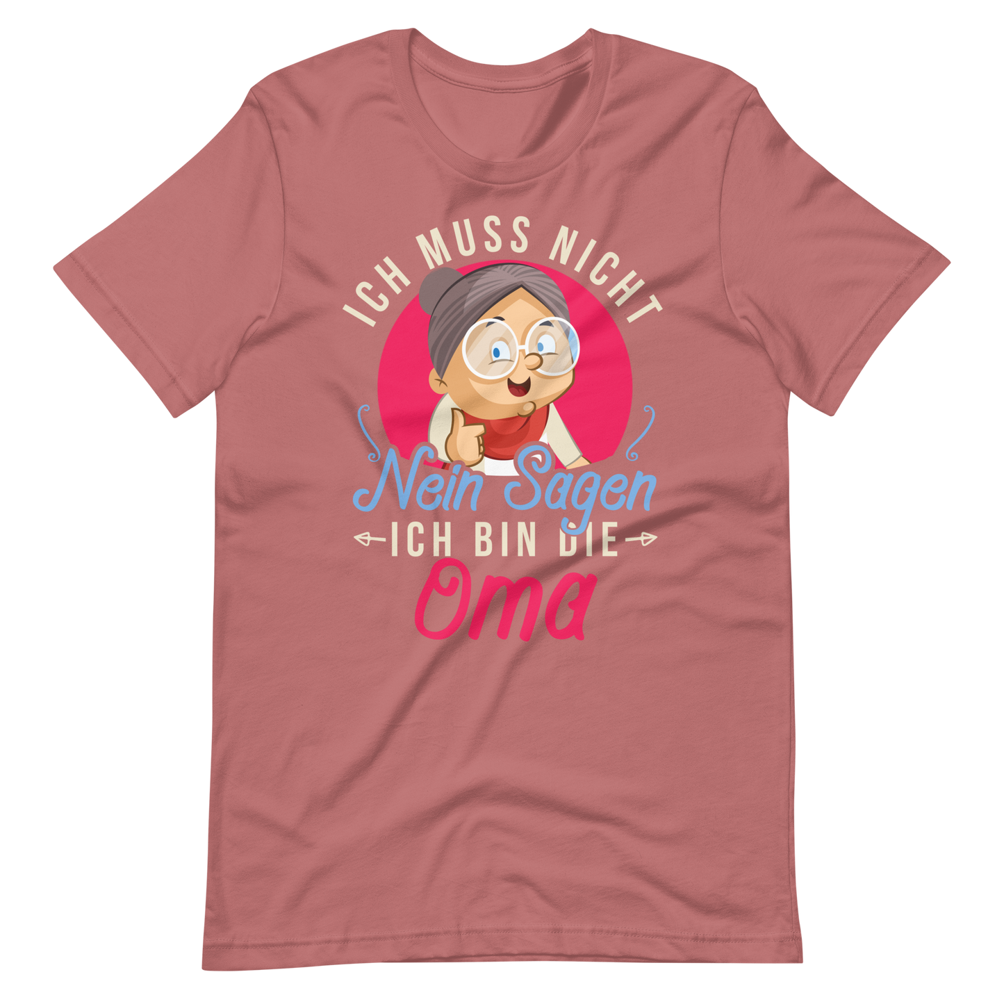 Witziges T-Shirt mit Spruch "Ich muss NICHT Nein sagen, ich bin die OMA