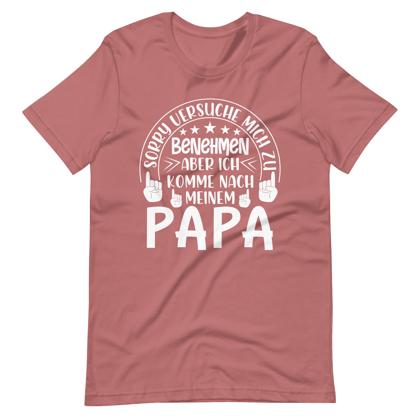 Lustiges T-Shirt "Ich komme nach meinem Papa, benehmen"