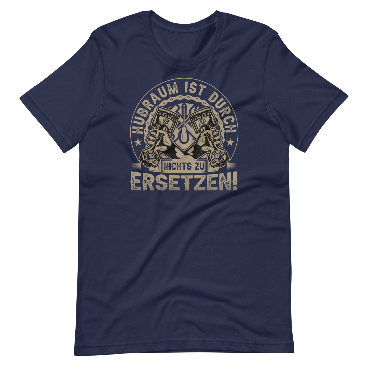 Hubraum ist durch NICHTS zu ersetzen T-Shirt