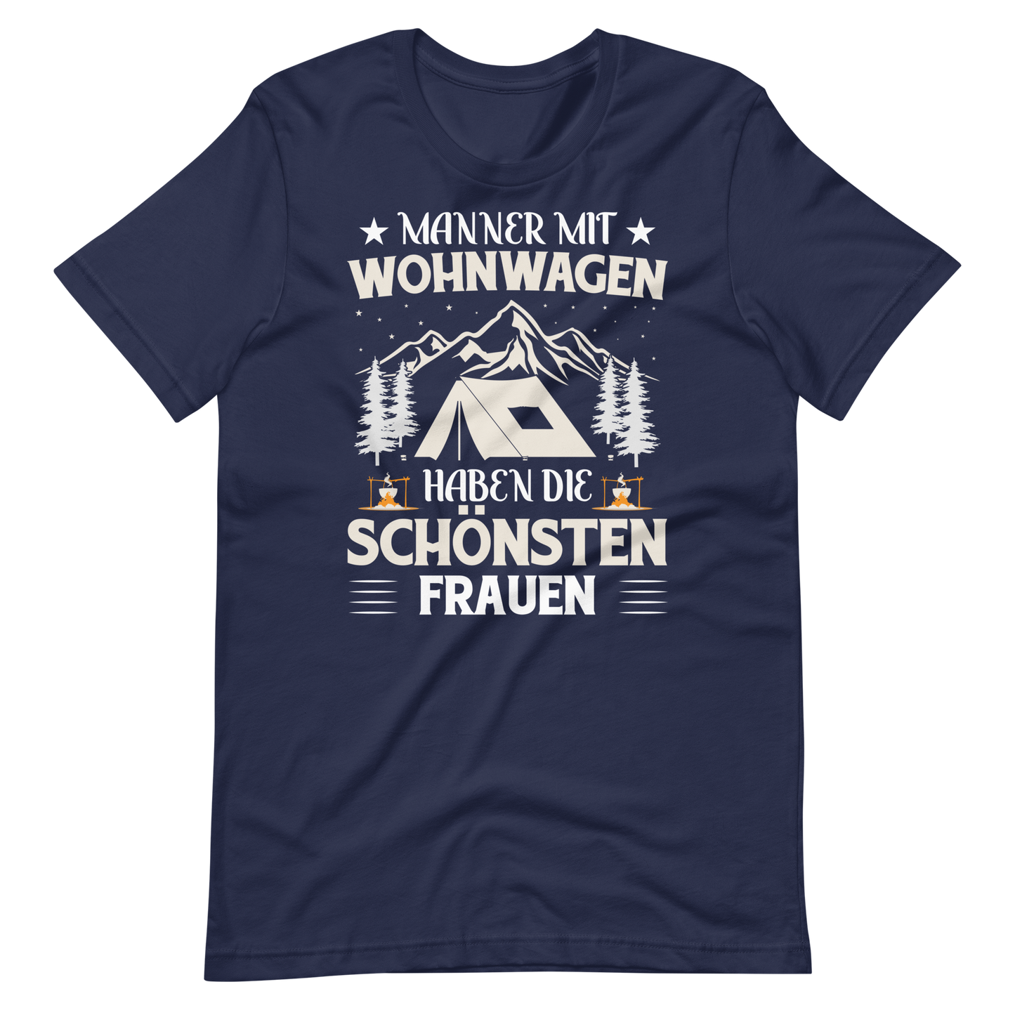 Männer mit Wohnwagen haben die schönsten Frauen T-Shirt