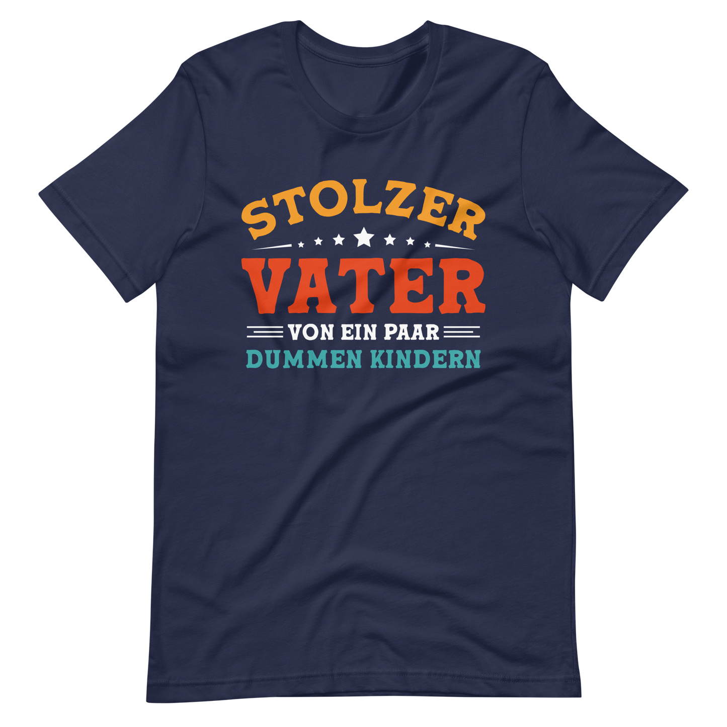 Stolzer Vater von dummen Kindern T-Shirt