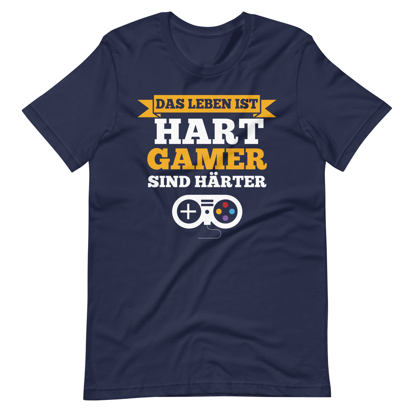 Gamer T-Shirt: Das Leben ist hart, Gamer sind härter!