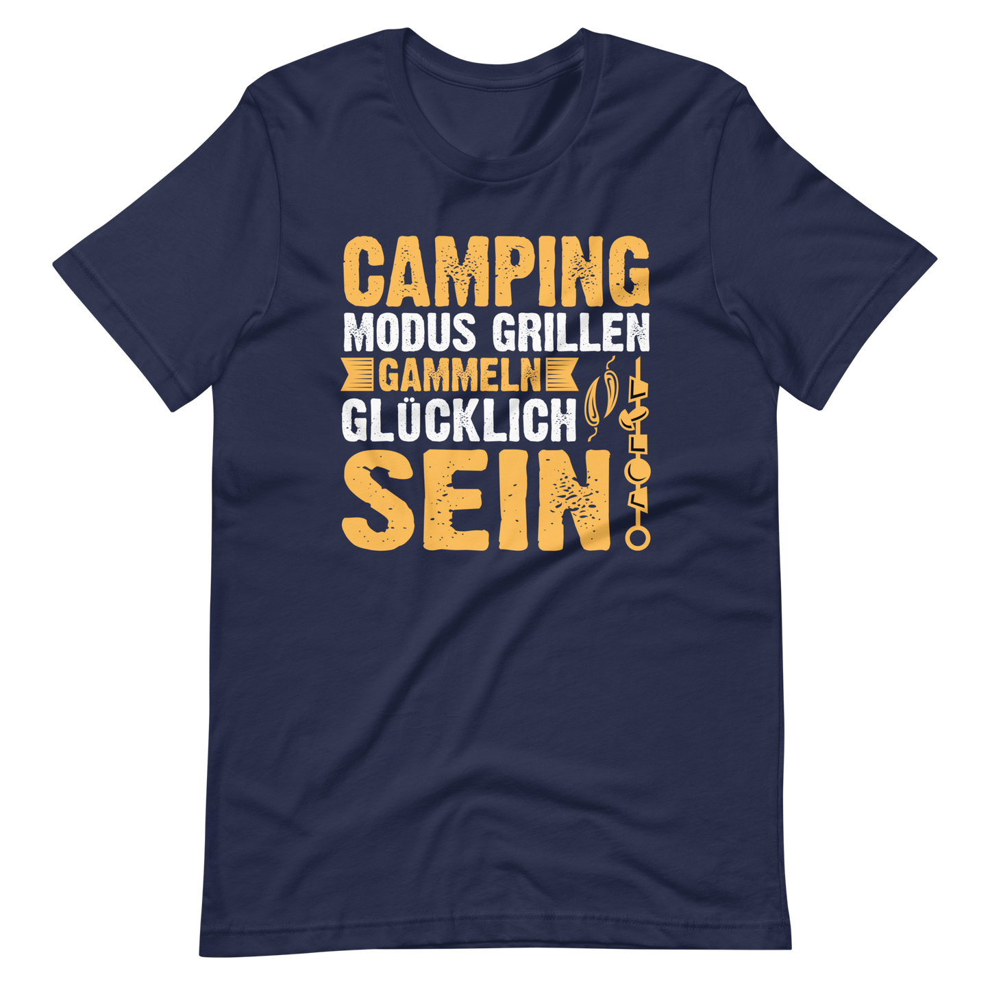 Camping Modus T-Shirt - Grillen, Gammeln, Glücklich sein